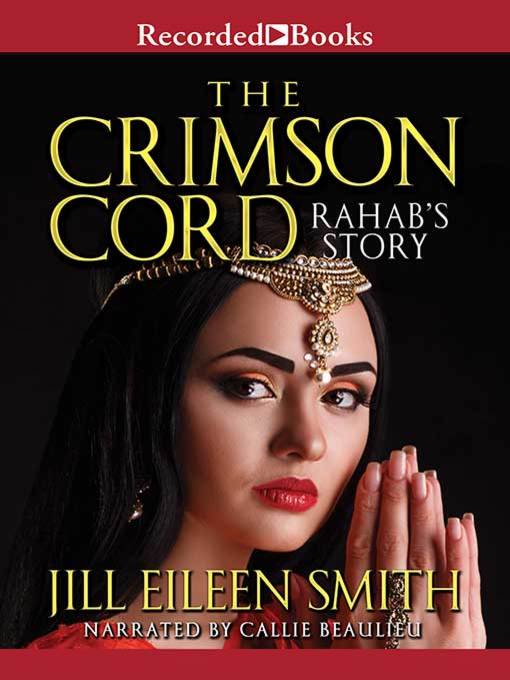 Title details for The Crimson Cord: Rahab's Story by Jill Eileen Smith - Available